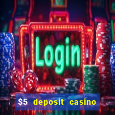 $5 deposit casino nz 2019