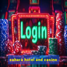 sahara hotel and casino