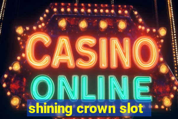 shining crown slot