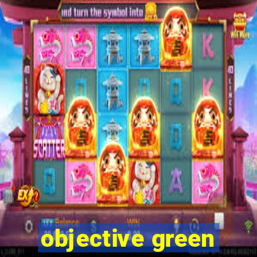 objective green