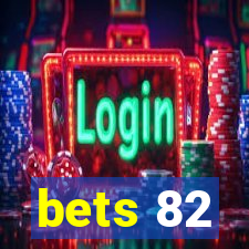 bets 82