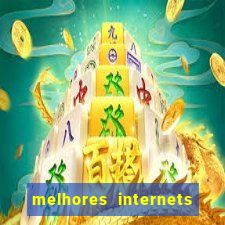 melhores internets para jogos