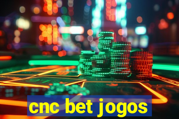 cnc bet jogos