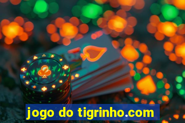 jogo do tigrinho.com