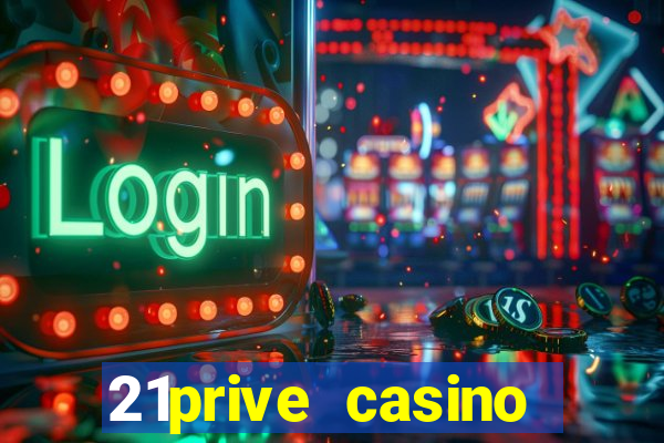 21prive casino bonus code