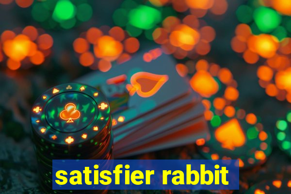 satisfier rabbit