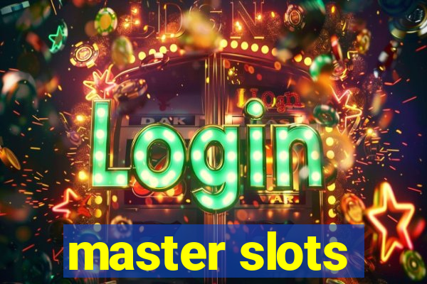 master slots