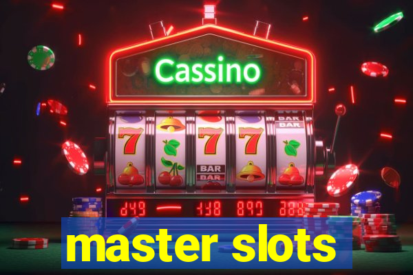 master slots