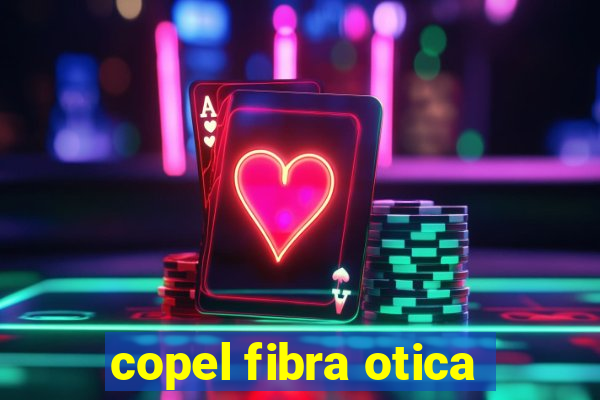 copel fibra otica