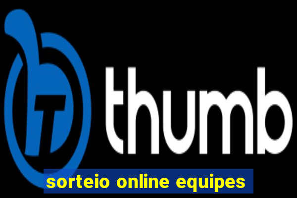 sorteio online equipes