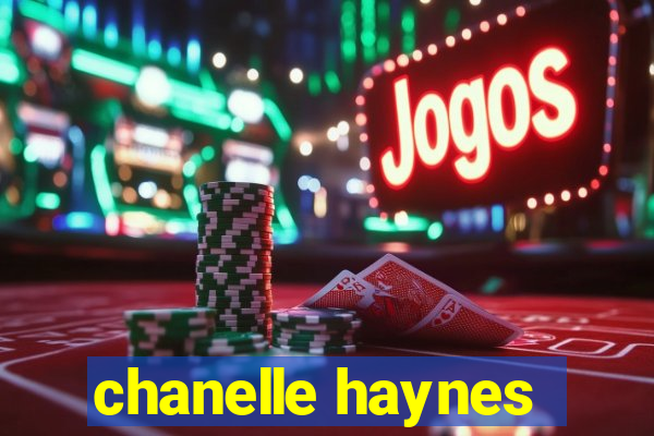 chanelle haynes