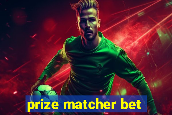 prize matcher bet