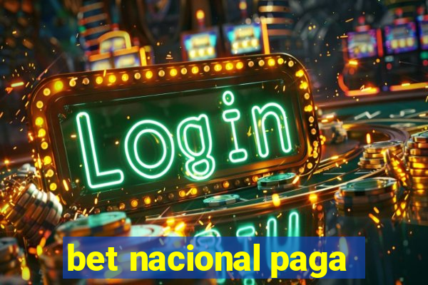 bet nacional paga