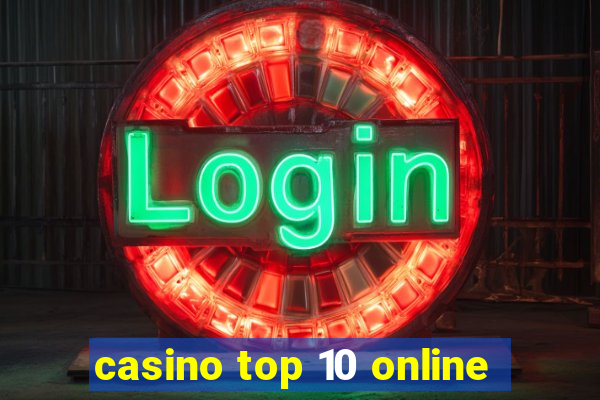 casino top 10 online