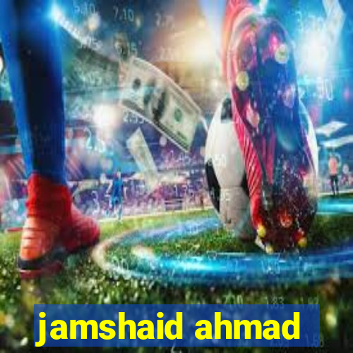 jamshaid ahmad