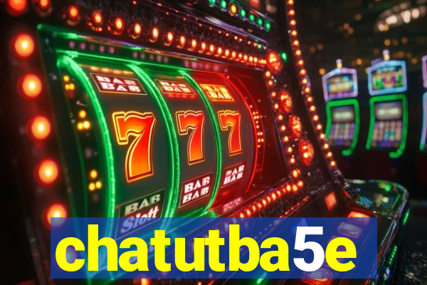 chatutba5e