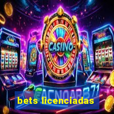 bets licenciadas