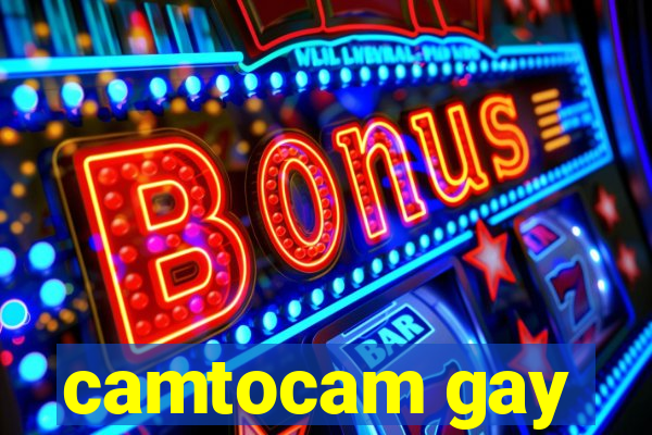 camtocam gay