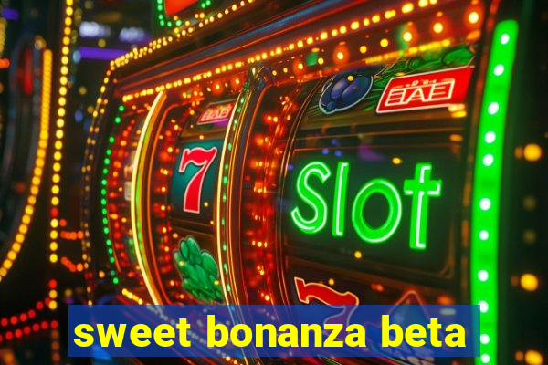 sweet bonanza beta