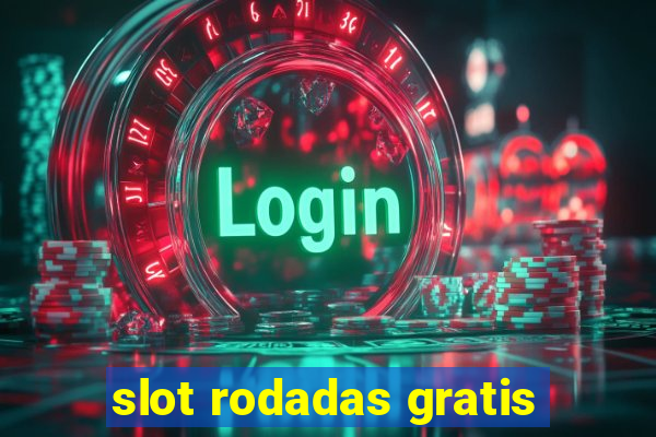 slot rodadas gratis