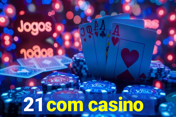 21 com casino