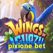 pixione bet