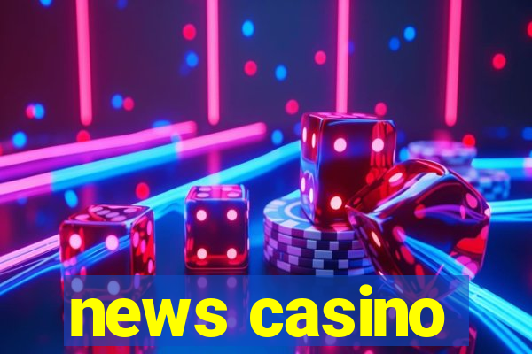 news casino