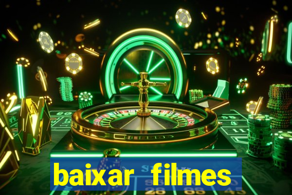 baixar filmes torrents dublados