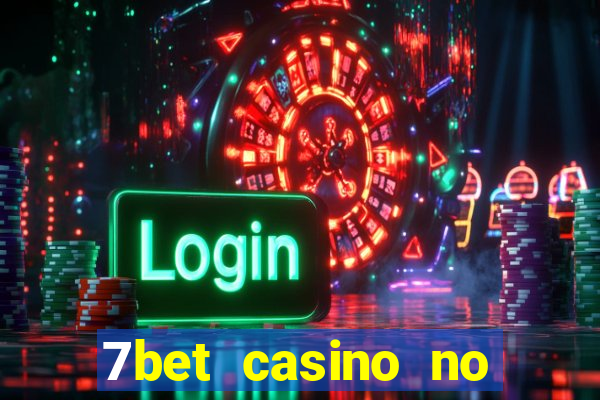 7bet casino no deposit bonus