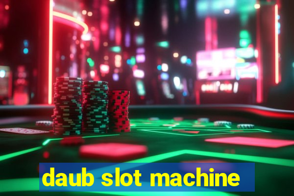 daub slot machine