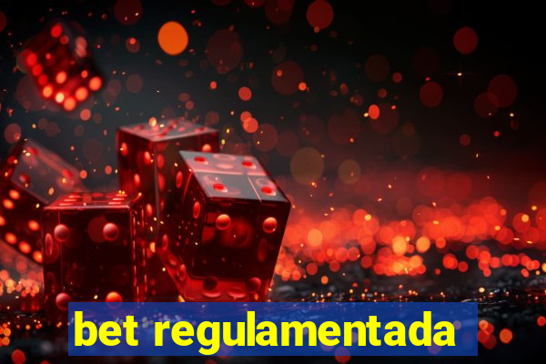 bet regulamentada