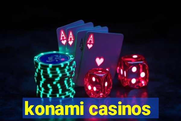 konami casinos