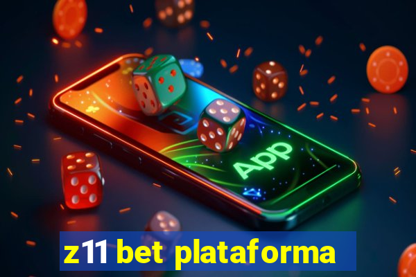 z11 bet plataforma