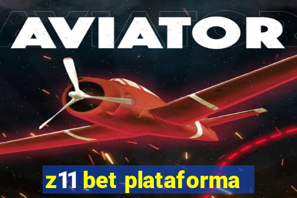 z11 bet plataforma