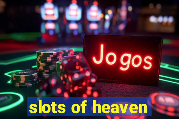 slots of heaven