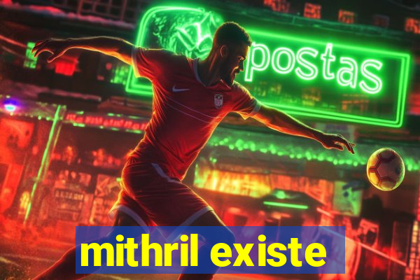 mithril existe