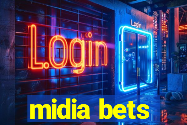 midia bets