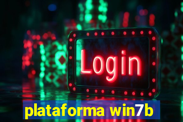 plataforma win7b