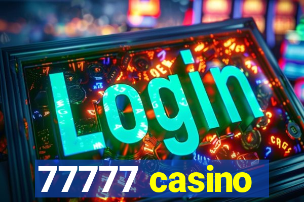 77777 casino