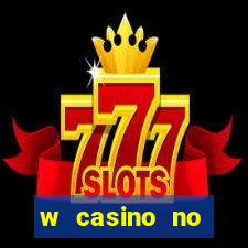 w casino no deposit bonus code