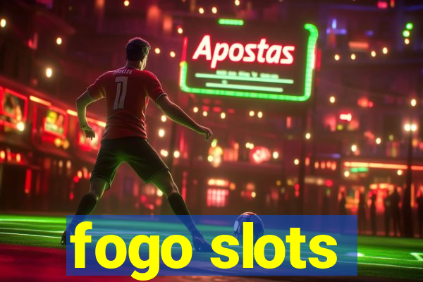 fogo slots