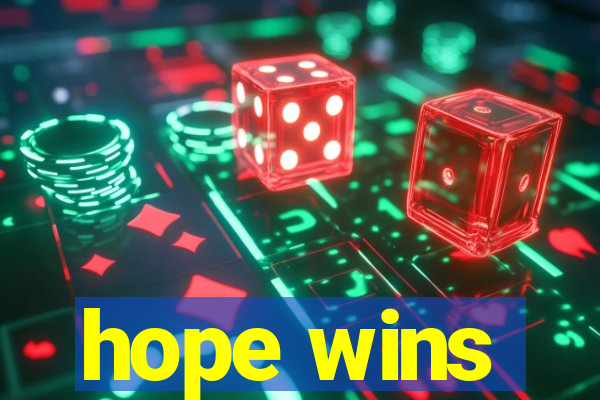 hope wins