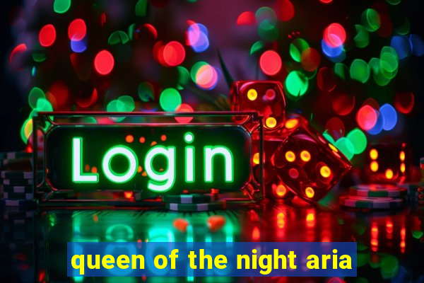 queen of the night aria