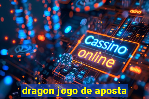 dragon jogo de aposta