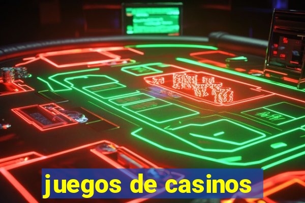 juegos de casinos