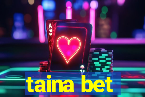 taina bet