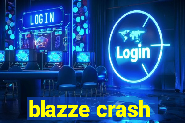 blazze crash