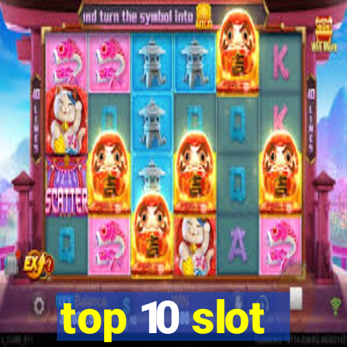 top 10 slot