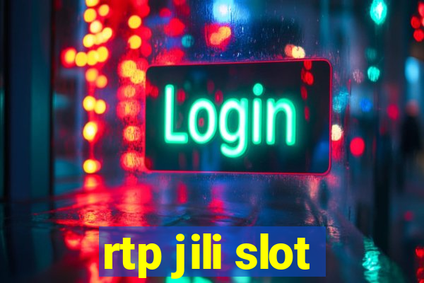 rtp jili slot