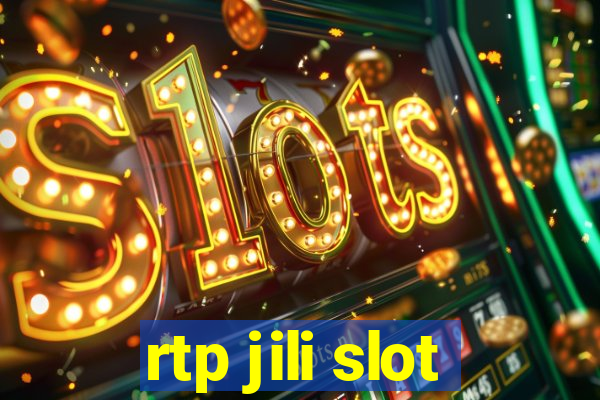 rtp jili slot